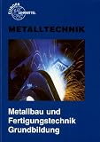Produkt-Bild: Metalltechnik. Metallbau- und Fertigungstechnik. Grundbildung. (Lernmaterialien)