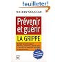 Prévenir et guérir la grippe