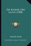Produkt-Bild: Die Kinder Der Lilith (1908)