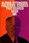 Alfred Hitchcock Presents Stories That Scared Even Me