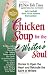 Chicken Soup for the Writer's Soul: Stories to Open the Heart and Rekindle the Spirit of Writers