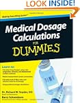 Medical Dosage Calculations For Dummies