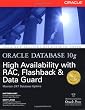 Oracle Database 10g High Availability with RAC, Flashback, and Data Guard (Osborne ORACLE Press Series)