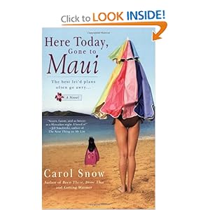 Here Today, Gone to Maui - Carol Snow 