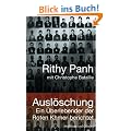 Ausl�schung: Ein �berlebender der Roten Khmer berichtet