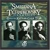 Smetana: Trio in G Minor - Tchaikovsky: Trio in A Minor