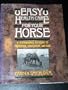 Easy Health Care for Your Horse: A Veterinarian's Approach to Prevention Management, and Care