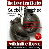 Sucker Punched By Love (The Love Den Diaries) ~ Midnite Love
