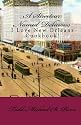 A Streetcar Named Delicious: I Love New Orleans Cookbook
