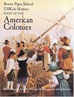 USKids History: Book of the American Colonies (Brown Paper School Uskids History)