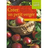 Cr�er un petit vergerpar Daniel Brochard