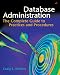 Database Administration: The Complete Guide to Practices and Procedures
