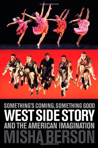 Something's Coming, Something Good: West Side Story and the American Imagination