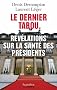 Le dernier tabou, r�v�lations sur la sant� des pr�sidents