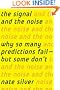 The Signal and the Noise: Why So Many Predictions Fail-but Some Don't