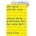 The Signal and the Noise: Why So Many Predictions Fail-but Some Don't