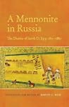 A Mennonite in Russia: The Diaries of...