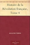 Histoire de la Révolution française, Tome 4 (French Edition)