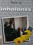 Facts on inhalants