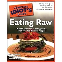 The Complete Idiot's Guide to Eating Raw