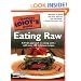 The Complete Idiot's Guide to Eating Raw