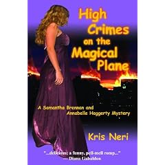 High Crimes on the Magical Plane: A Samantha Brennan and Annabelle Haggerty Mystery