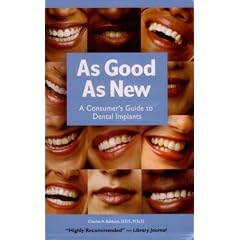 As Good as New: A Consumer's Guide to Dental Implants