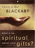 What's So Spiritual about Your Gifts? (LifeChange Books)