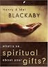 What's So Spiritual about Your Gifts? (LifeChange Books)
