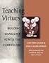Teaching Virtues: Building Character Across the Curriculum