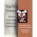 Teaching Virtues: Building Character Across the Curriculum