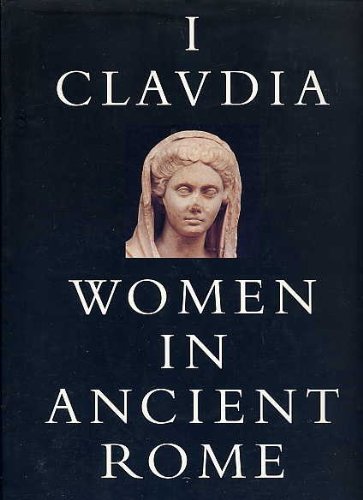 I Clavdia: Women in Ancient Rome