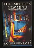 The Emperor's New Mind: Concerning Computers, Minds, and the Laws of Physics (Popular Science)