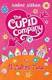 It Takes Two (The Cupid Company, Book 1)