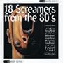 18 Screamers From the 80's