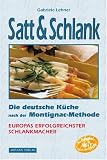 Satt & Schlank. Die deutsche K�che nach der Montignac-Methode.