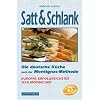 Satt & Schlank. Die deutsche K�che nach der Montignac-Methode.