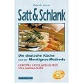 Satt & Schlank. Die deutsche K�che nach der Montignac-Methode.