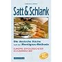 Satt & Schlank. Die deutsche K�che nach der Montignac-Methode.