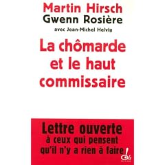 La ch�marde et le haut commissaire : lettre ouverte � ceux qui pensent qu'il n'y a rien � faire