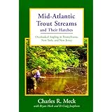 mid atlantic trout streams and their hatches overlooked angling in pennsylvania new york and new jersey trout