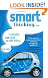 Smart Thinking...: The Little Car That Made it Big