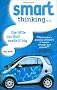 Smart Thinking...: The Little Car That Made it Big
