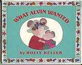 What Alvin wanted