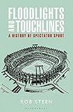 Floodlights and touchlines : a history of spectator sport