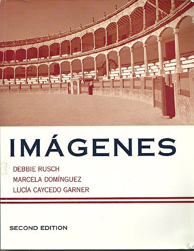 imagenes an introduction to spanish language and cultures second edition