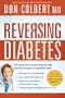 Reversing Diabetes: Discover the natural way to take control of type 2 diabetes