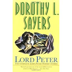 Lord Peter : The Complete Lord Peter Wimsey Stories