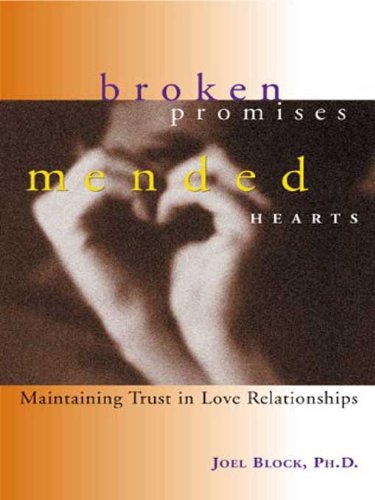 Broken Promises, Mended Hearts: Maintaining Trust in Love Relationships