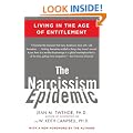 The Narcissism Epidemic: Living in the Age of Entitlement